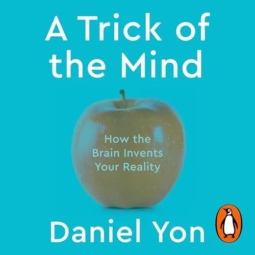 A Trick of the Mind By Daniel Yon